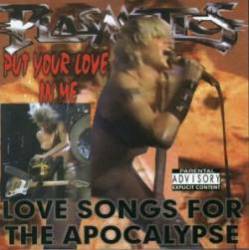 The Plasmatics : Put Your Love in Me : Love Songs for the Apocalypse